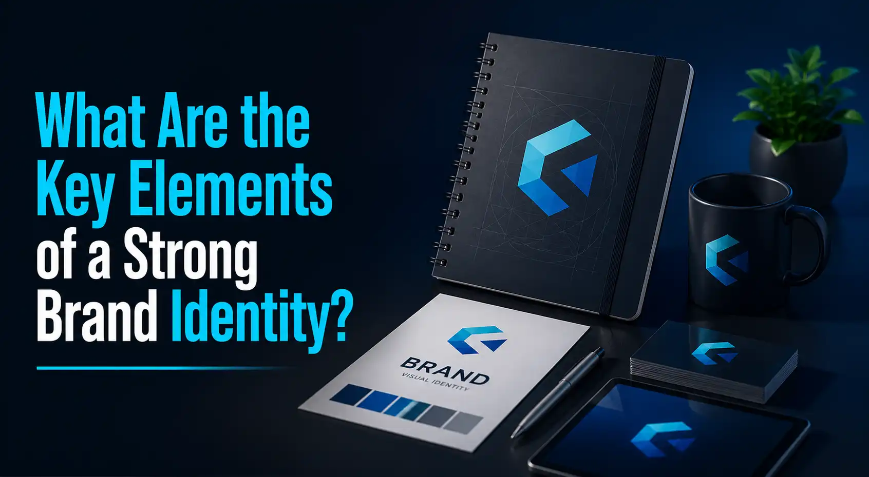 What Are the Key Elements of a Strong Brand Identity