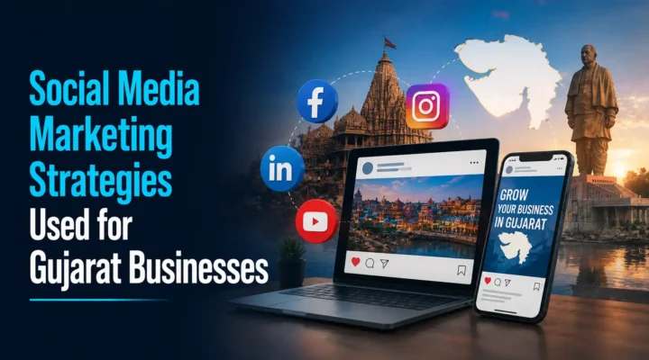 Social Media Marketing Strategies Used for Gujarat Businesses